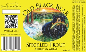 Old Black Bear Speckled Trout American Wheat