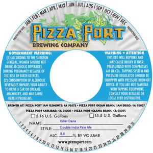 Pizza Port Killer Dana