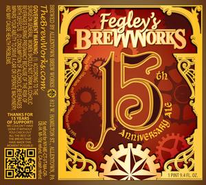 Fegley's Brew Works 15th Anniversary March 2013