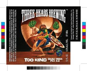 Three Heads Brewing Too Kind