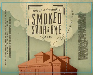 Burke In The Bottle Smoke, Sour & Rye July 2013