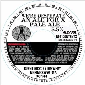 Burnt Hickory Brewery We're Desperate, An Ale For X