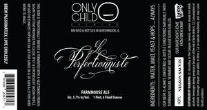 Only Child Brewing Le Perfectionniste