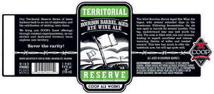 Territorial Reserve Bourbon Barrel Aged Rye Wine Ale August 2013
