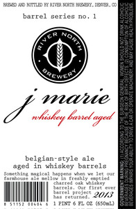 River North Brewery Barrel Series No. 1 J Marie October 2013