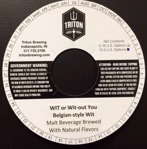 Triton Brewing Wit Or Wit-out You December 2013