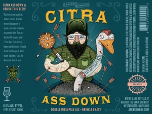 Against The Grain Citra Ass Down
