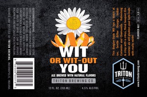 Triton Brewing Wit Or Wit-out You December 2013