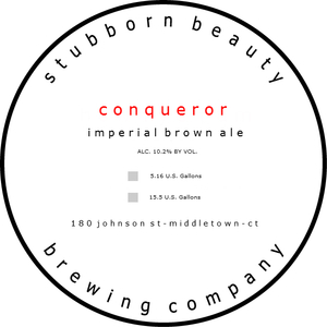 Stubborn Beauty Brewing Company Conqueror