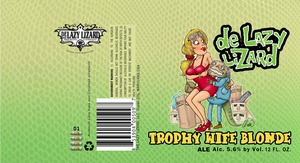 De Lazy Lizard Trophy Wife