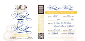 Quaff On! Brewing Company Wheat On Wheat February 2014