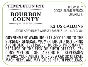 Goose Island Beer Co. Templeton Rye Bourbon County Brand