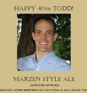 Happy 40th Todd! Marzen Style May 2014