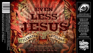 Stillwater Artisanal Even Less Jesus