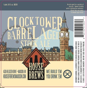 House Of Brews Clock Tower Barrel Aged Stock August 2014