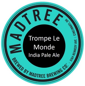 Madtree Brewing Company Trompe Le Monde