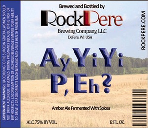 Rockpere Brewing Ay Yi Yi P, Eh?