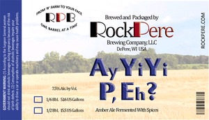 Rockpere Brewing Company, LLC Ay Yi Yi P, Eh?