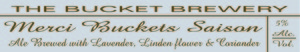 Bucket Brewery Merci Buckets Saison