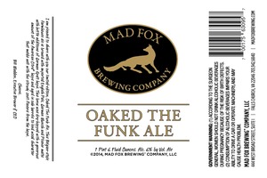Mad Fox Brewing Company, LLC Oaked The Funk September 2014