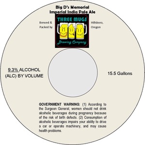 Three Mugs Brewing Company Big D's Memorial Imperial India Pale Ale October 2014