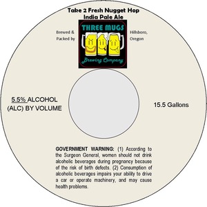 Three Mugs Brewing Company Take 2 Fresh Nugget Hop India Pale Ale October 2014
