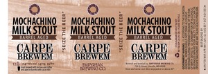 Carpe Brewem Mochachino Milk Stout Barrel Aged November 2014