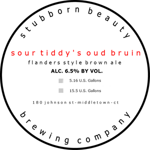 Stubborn Beauty Brewing Company Sour Tiddy's Oud Bruin