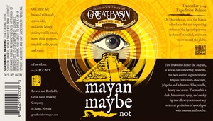 Great Basin Brewing Company Mayan Maybe Not