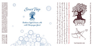 Burley Oak Sour Trip Berliner Style Weisse Ale