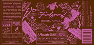 Foolproof Brewing Company Shuckolate January 2015