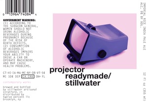 Stillwater Artisanal Projector Readymade January 2015