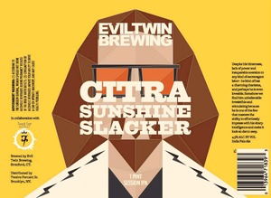 Evil Twin Brewing Citra Sunshine Slacker January 2015