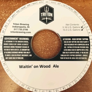 Triton Brewing Waitin' On Wood