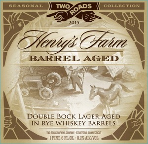 Two Raods Brewing Company Henry's Farm Barrel Aged February 2015