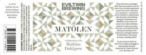 Evil Twin Brewing Matolen