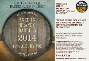 Hof Ten Dormaal Aged In Brandy Barrels March 2015