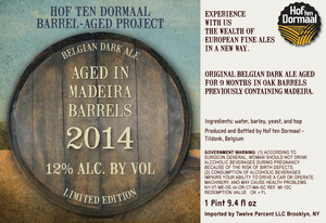 Hof Ten Dormaal Aged In Madeira Barrels March 2015