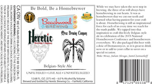 Heretic Brewing Company Be Bold, Be A Homebrewer March 2015