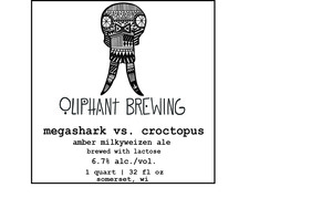 Oliphant Brewing Megashark Vs. Croctopus