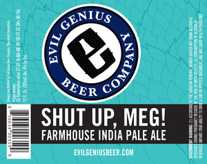 Evil Genius Beer Company Shut Up, Meg