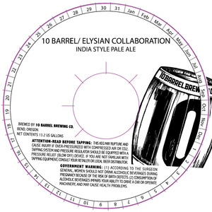 10 Barrel Brewing Co. 10 Barrel/elysian Collaboration April 2015