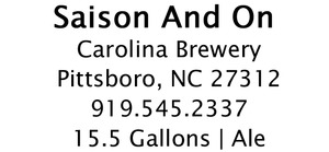 Carolina Brewery Saison And On