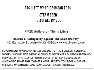 Against The Grain Brewery Atg I Left My Pride In San Fran