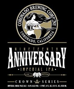 Coronado Brewing Compnay Nineteenth Anniversary Imperial IPA