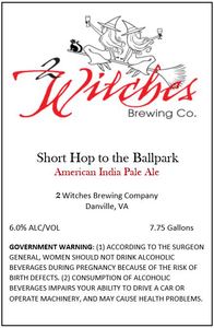 2 Witches Brewing Company Short Hop To The Ballpark July 2015