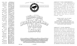 The Blind Bat Brewery LLC Blind Bat Bushwicker White Label July 2015