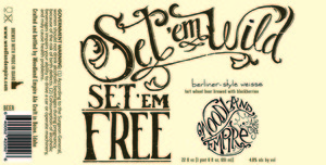 Set Em Wild Set Em Free Tart Wheat Beer Brewed With Blackberries July 2015