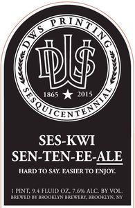 Brooklyn Dws Printing Ses-kwi-sen-ten-ee-ale
