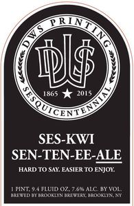 Brooklyn Dws Printing Ses-kwi-sen-ten-ee-ale August 2015